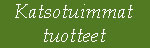 Katsotuimmat tuotteet
